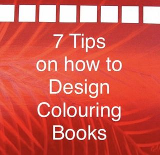 7 Tips on how to Design Colouring Books