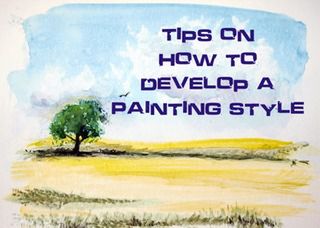 Tips on how to develop a Painting style