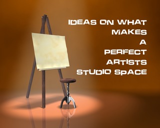 Ideas On What Makes A Perfect Artists Studio Space