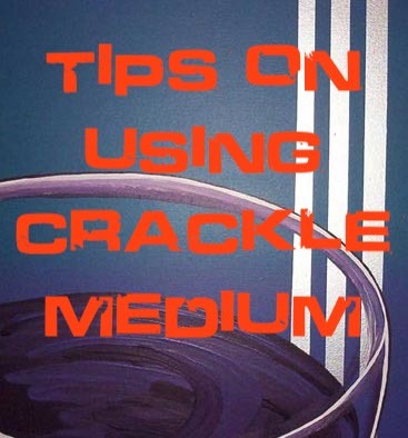 Tips on Using Crackle Mediums